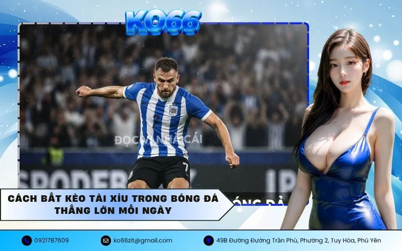 Bắt Kèo Tài Xỉu