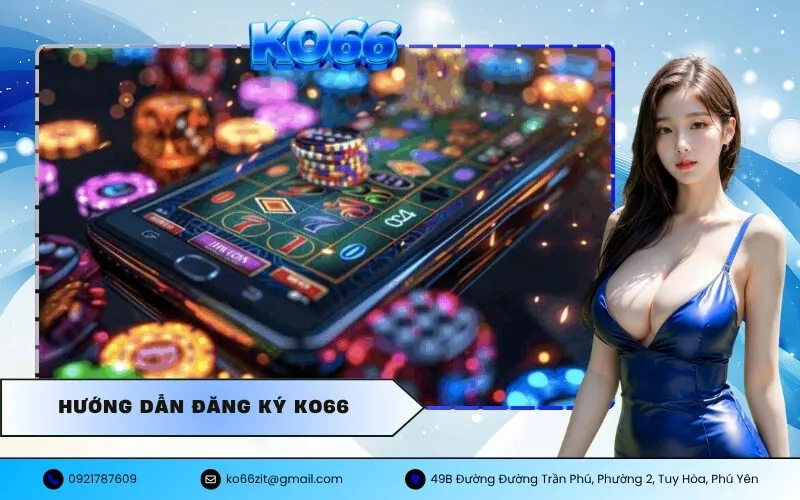 Hướng Dẫn Đăng Ký KO66