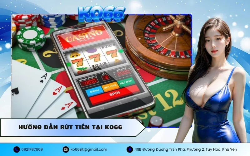 Hướng Dẫn Rút Tiền Tại KO66