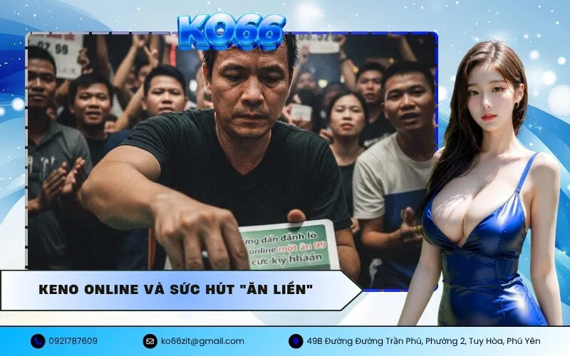 Keno Online và Sức Hút Ăn Liền