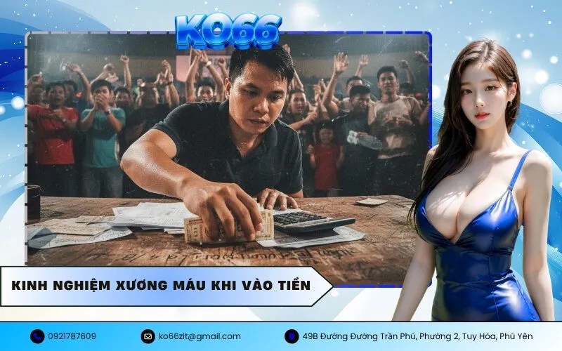 Kinh nghiệm xương máu khi vào tiền