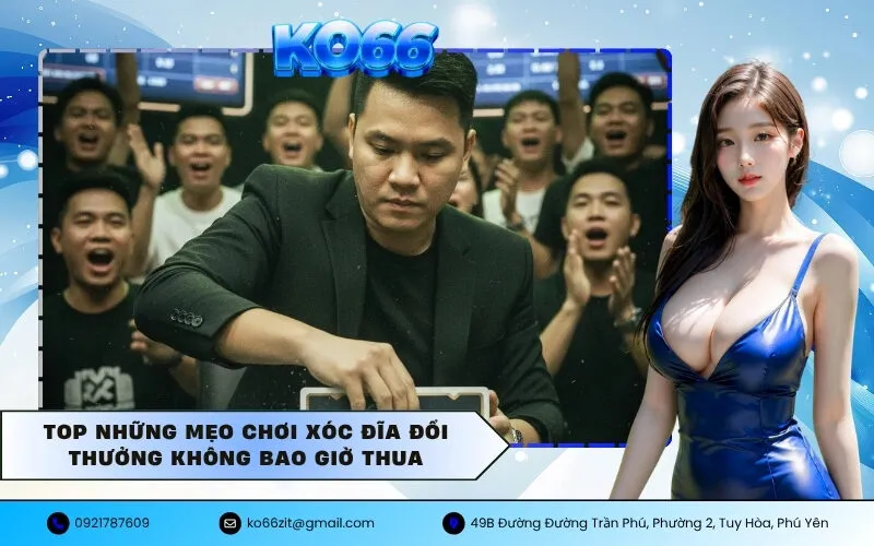 Mẹo chơi xóc đĩa đổi thưởng