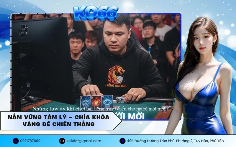 Nắm vững tâm lý – Chìa khóa vàng để chiến thắng