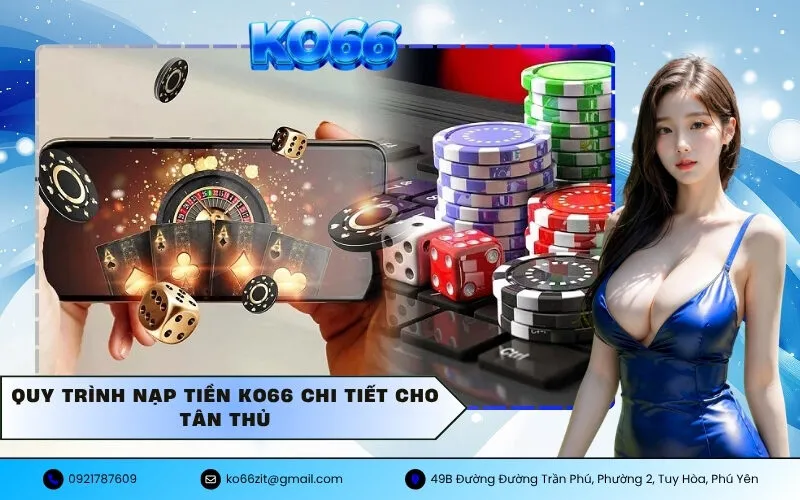 Quy trình nạp tiền KO66 chi tiết cho tân thủ