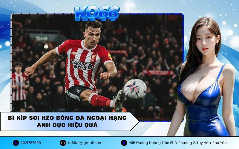 Soi Kèo Bóng Đá Ngoại Hạng Anh